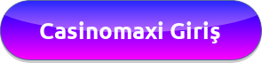 Casinomaxi Giriş Yapmak İçin Ne Gerekiyor